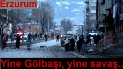 Erzurum'da yine savaş vardı!