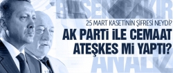 AK Parti ve cemaat uzlaştı mı?