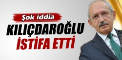 Kılıçdaroğlu istifa etti iddiası