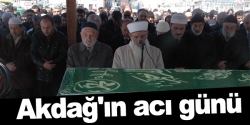 Akdağ'ın acı günü