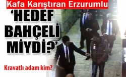 ''Hedef Bahçeli miydi?''