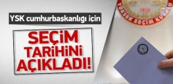 Cumhurbaşkanlığı seçim tarihi açıklandı!