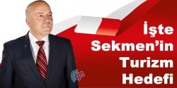 İşte Sekmen'in turizm hedefi