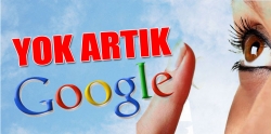 Yok artık Google!