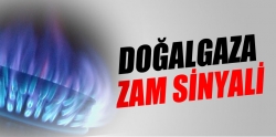 Doğalgaza zam sinyali!