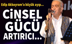 Edip Akbayram'a büyük ayıp!