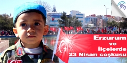 Erzurum'da 23 Nisan coşkusu