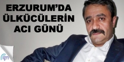 Erzurum'da Ülkücü Camia Yasta