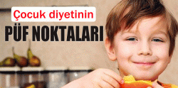 Çocuk diyetinin püf noktaları