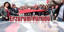 Erzurum Yürüdü!