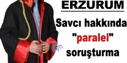 Savcı hakkında 'paralel' soruşturma