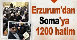 Erzurum'dan Soma'ya 1200 hatim