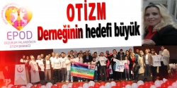 Otizm Derneğinin hedefi büyük!