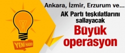 AK Parti'yi sarsacak büyük operasyon