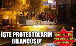 İşte protestoların bilançosu