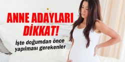 Anne adayları dikkat!