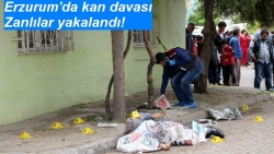 Kan davası zanlıları yakalandı