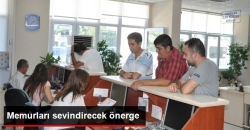 Memurları Sevindirecek Önerge