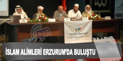 İslam alimler Erzurum'da buluştu