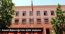 Adalet Bakanlığı'nda Kritik Atamalar