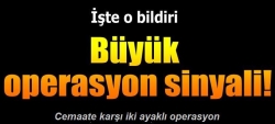 Büyük operasyon sinyali çıktı