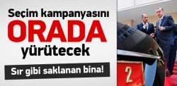 Seçim kampanyasını orada yürütecek