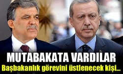Erdoğan ile Gül arasında Köşk mutabakatı