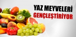 Yaz meyveleri gençleştiriyor