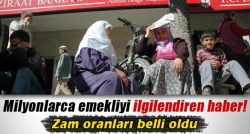 Emeklilerin alacağı zam belli oldu