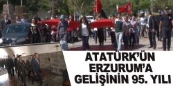 Atatürk'ün Erzurum'a gelişinin 95.yılı