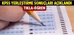 KPSS yerleştirme sonuçları açıklandı!