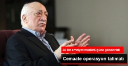 Cemaate Operasyon Talimatı!