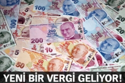 Yeni bir vergi geliyor