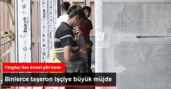 Taşeron işçi artık asıl işçi