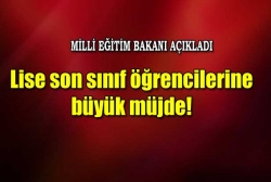 Lise son sınıf öğrencilerine müjde!