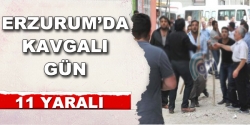 Erzurum'da kavgalı gün