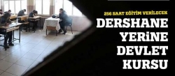 Dershane yerine devlet kursu!