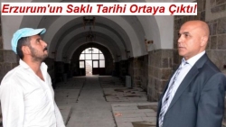 Erzurum'un Saklı Tarihi Ortaya Çıktı!