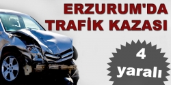 Erzurum'da trafik kazası