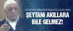 Fethullah Gülen'den İhsanoğlu açıklaması