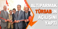 Altıparmak Türsab'ın açılışını yaptı