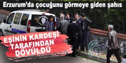 Erzurum’da çocuğunu görmeye giden şahıs