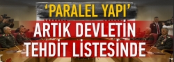 Paralel yapı tehdit listesinde!