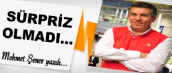 Sürpriz olmadı