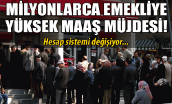 Emekliye yüksek maaş müjdesi!