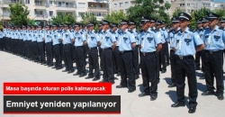 Emniyet Teşkilatı Yeniden Yapılandırılıyor!