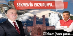 Sekmen'in Erzurum'u