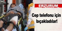 Cep telefonu için bıçakladılar!