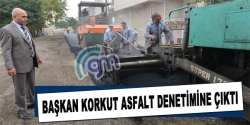 Başkan Korkut asfalt denetimine çıktı