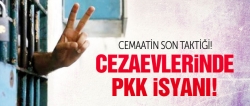 Cezaevlerinde PKK isyanı!